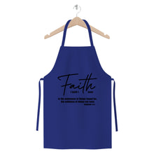 Load image into Gallery viewer, Faith The Substance Of Things Hoped For, Black Graphic Text Premium Jersey Apron