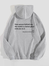 Load image into Gallery viewer, Dear Person Behind Me,the World Is A Better Place,with You In It,love,the Person In Front Of You,Women&#39;s Plush Letter Printed Kangaroo Pocket Drawstring Printed Hoodie Unisex Trendy Hoodies
